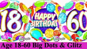 Age 18 To 60 Birthday Big Dots And Glitz
