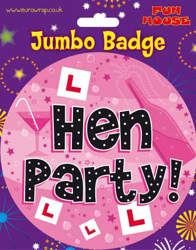 Hen Party Giant Badge - Click Image to Close