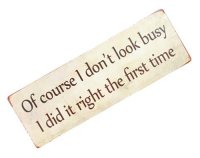 Of Course I Dont Look Busy Metal Sign Plaque